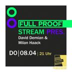 FULL PROOF Stream pres. David Demian & Milan Haack