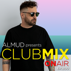 Almud presents CLUBMIX OnAIR - ep. 200