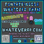 PunkrPrincess Whatever Show recorded live 2.17.2024 only on whatever68.com