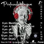 DejaQ - Monday Mixdown 2hr Special - Profound Radio - 12.09.2022.