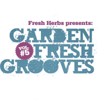 Garden Fresh Grooves Vol. 5