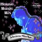 2. House Music Mix by Selectress MizzKae (Women of House Music Collective)