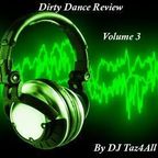 Dirty Dance Review - Volume 3