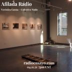 Afilada Radio (ft. Verónica Gaona + Nudo)