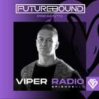 Futurebound Presents Viper Radio: Episode 015