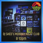 DJ Shed - Monday Night Club #4