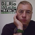 DJ_Rio Live at TRIFEKTA 03-12-21