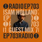 Toolroom Radio EP703 - Sam Holland Guest Mix