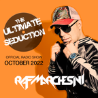 RAF MARCHESINI presents THE ULTIMATE SEDUCTION - October 2022