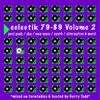 Eclectik's 1979-1989 Volume 2!  (New Wave / Post Punk / Synth / Ska / Alternative)