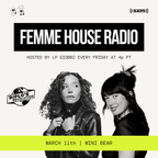 LP Giobbi Presents Femme House Radio: Episode 53 w/ Mini Bear