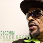 Dj Gemini #LunchBreakMix (Chuck Brown Edition)