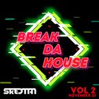 Break Da House 2