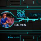 Downsouth Vibes - EP 162 By Daria Fomina