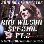 Ray Wilson Spezial Pt.2 - Stiltskin/Wilson Songs