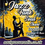 24/2/2024 Saturdays Jazz funk Soul Show with Stevie D
