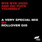 Bye Bye 2020 | A Very Special Mix by Rollover Djs