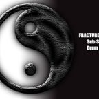 FRACTURED Yang ~ Sub-Session ~ Drum & Bass 2020