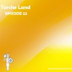 Torche Land - Episode 22