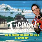 Isle of Tropico Isolation Vol 2. Action Pat