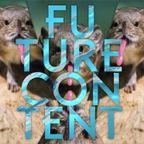 FUTURE CONTENT #05