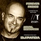 Mental Destination presented by Dj Panda episode #MD Forever Friends 2021 "Xmas Edition"