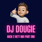 DJ Dougie Back 2 Bett Monster Mix part one