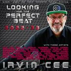 Looking for the Perfect Beat 2022-33 - RADIO SHOW by Irvin Cee