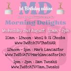 Morning Delights 1st Birthday LIVE from Glasgow with weeG & Si Cheeba