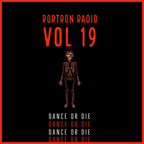 Rortron Radio Vol 19 (Dance Or Die)