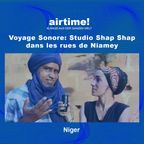 Airtime! Voyage Sonore: Studio Shap Shap dans les rues de Niamey