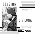 ELYSION @ DI.FM EPISODE06 Q & LuNa