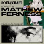 Soul Craft Vol. 03 // Mathew Ferness