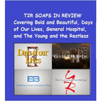 Episode 177 T2R Soaps in Review #BoldandBeautiful #YR #GH #Days