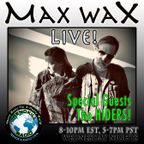 Max Wax Live, Vol. 109 w/ The Hiders