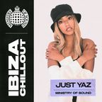Just Yaz Ibiza Chillout Mix | Ministry of Sound