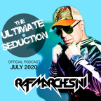 RAF MARCHESINI presents THE ULTIMATE SEDUCTION - July 2020