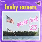 Funky Corners Show #591 06-30-2023 Yacht Funk 2023