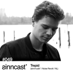 sinncast* #049 - Trepid (sinnmusik* / Noise Revolt / NL)