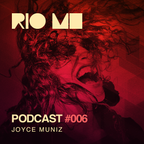 Rio ME Podcast #006 | Joyce Muniz