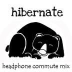 Hibernate - Headphone Commute Mix