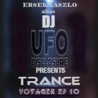 ERSEK LASZLO alias Dj UFO disclosure presents TRANCE VOYAGER series ep.10
