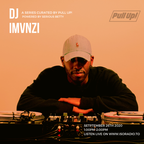 Pull Up! feat IMVNZI - 26th September 2020