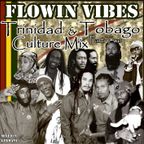 Flowin Vibes - Trinidad & Tobago Culture Mix Part 2