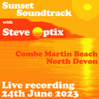 Sunset Soundtrack with Steve Optix live at Combe Martin Beach 24th June 2023