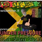 UNDER PRESSURE Reggae Radio Show - Oct. 23rd 2023
