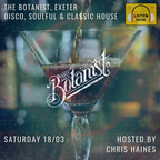 Live @ The Botanist - Soulful and Disco House 18-03