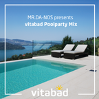 Mr.Da-Nos presents Vita Bad Poolparty Mix