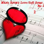 The Music Room's Love/Soft Songs Mix 2 - Featuring Various Artists (Mixed By: DOC 09.06.11)