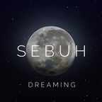 Sebuh - Dreaming